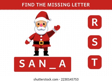 Education game for children find missing letter of cute cartoon santa printable winter worksheet