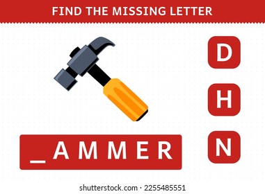 Education game for children find missing letter of cute cartoon hammer printable tool worksheet