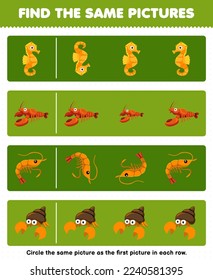 Education game for children find the same picture in each row of cute cartoon seahorse lobster shrimp hermit crab printable underwater worksheet