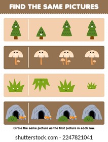 Education game for children find the same picture in each row of cute cartoon tree mushroom grass cave printable nature worksheet