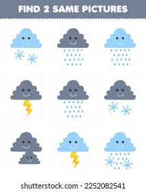 Education game for children find two same pictures of cute cartoon cloud with snowflake water or thunder printable nature worksheet