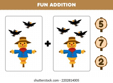 Education game for children fun addition by count and choose the correct answer of cute cartoon crow and scarecrow printable farm worksheet