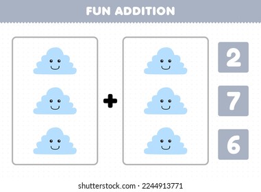 Education game for children fun addition by count and choose the correct answer of cute cartoon cloud printable nature worksheet