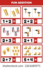 Education game for children fun addition by counting and sum of cute cartoon ladder hammer pliers drill glove boot printable tool worksheet