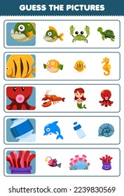 Education game for children guess the correct pictures of cute cartoon piranha fish octopus bottle anemone printable underwater worksheet
