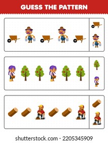 Education game for children guess the pattern each row from cute cartoon wheelbarrow farmer tree woodcutter log printable farm worksheet