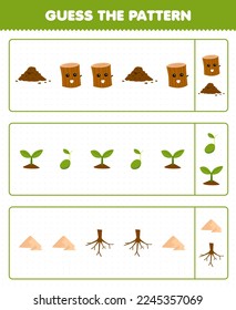 Education game for children guess the pattern each row from cute cartoon soil wood log seed plant sand root printable nature worksheet