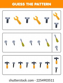 Education game for children guess the pattern each row from cute cartoon bolt wrench screw screwdriver hammer nail printable tool worksheet
