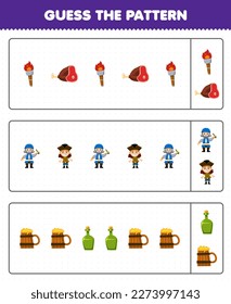 Education game for children guess the pattern each row from cute cartoon meat torch old man boy bottle and mug printable pirate worksheet