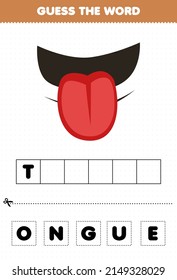 Education game for children guess the word letters practicing cute cartoon human anatomy tongue