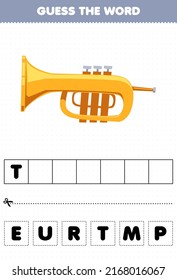 Education Game For Children Guess The Word Letters Practicing Cartoon Music Instrument Trumpet Printable Worksheet