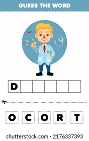 Education game for children guess the word letters practicing of cute cartoon doctor profession printable worksheet