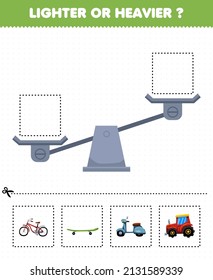 Education game for children lighter or heavier cut pictures below and glue to the right box with cartoon transportation bicycle skateboard scooter tractor