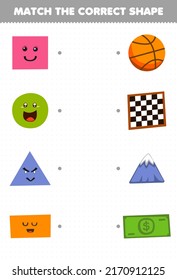 Education Game For Children Match The Correct Shape Of Geometric Object Square Chessboard Circle Basket Ball Triangle Mountain Rectangle Paper Money Printable Worksheet