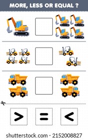 Education game for children more less or equal count the amount of cartoon heavy machine transportation excavator forklift dump truck then cut and glue cut the correct sign
