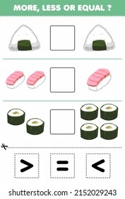 Education Game For Children More Less Or Equal Count The Amount Of Cartoon Japanese Food Onigiri Sushi Then Cut And Glue Cut The Correct Sign