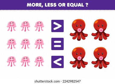 Education game for children more less or equal count the amount of cute cartoon jellyfish and octopus printable underwater worksheet
