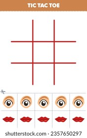 Education game for children tic tac toe set with cute cartoon eye and lips picture printable anatomy and organ worksheet