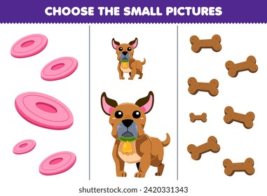Education game choose the small picture of cute cartoon frisbee dog and bone printable pet worksheet