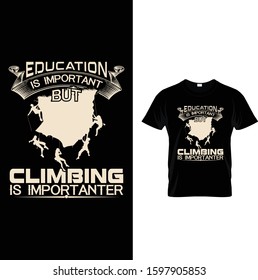 Education Is Important But Climbing Is Importanter