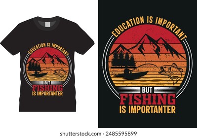 Education is important but fishing is importanter Fishing T-Shirt Design vector Template. Fishing grunge vectors graphic quote Eye Catching Tshirt ready for Prints, Poster.