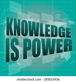 Education and learn concept: words knowledge is power on digital screen, vector