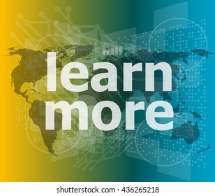 Education and learn concept: words Learn more on business digital screen vector illustration
