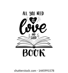 Education lettering with book. All you need is love and good book. Motivation illustration. 