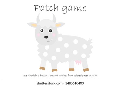 Education Patch game goat for children to develop motor skills, use plasticine patches, buttons, colored paper or color the page, kids preschool activity, printable worksheet, vector illustration
