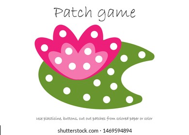 Education Patch game water lily for children to develop motor skills, use plasticine patches, buttons, colored paper or color the page, kid preschool activity, printable worksheet, vector illustration