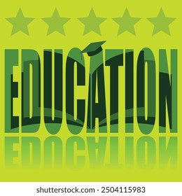 Education poster. Vector poster on a social theme. Word Education on green background with reflection.