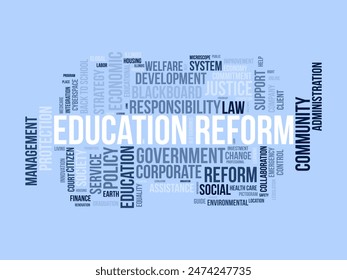 Education reform word cloud template. Renovation creativity concept vector tagcloud background.