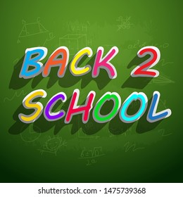 Education school background with colorful inscription hand drawn elements on green chalkboard vector illustration