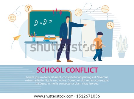 Education and School Conflict. Disruptive Classroom Situation between Teacher and Schoolboy. Poster. Negative Atmosphere, Trouble, Problem. Schoolmaster Excluding Guilty Sad Boy. Vector Illustration