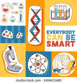 Education and science concept vector illustration. Motivatng text, everybody can be smart. Doind experiments in laboratory. Testing, Analysing samples. Cartoon equipment stickers and patches poster.