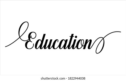 Education Script Cursive Calligraphy Typography Black text lettering Script Cursive and phrases isolated on the White background for titles and sayings