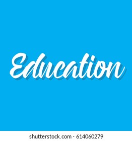 education, text design. Vector calligraphy. Typography poster. Usable as background.