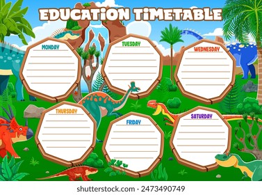 Education timetable schedule with prehistoric dinosaurs. Vector dino-themed educational planner with days of the week on wooden plaques at Jurassic landscape with t-rex, brachiosaurus and triceratops