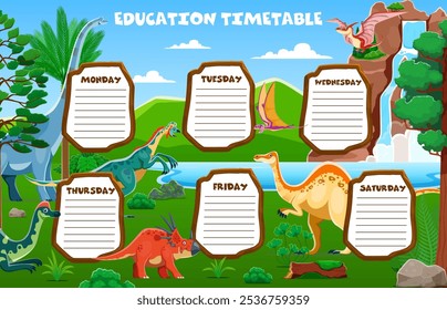 Education timetable schedule with prehistoric dinosaurs. Vector educational lesson planner template for classrooms or kids homeschooling with cartoon dino species in lush, natural Jurassic environment