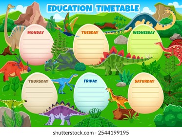 Education timetable schedule with prehistoric dinosaurs characters. School daily week planner, classes timetable, plan and weekly schedule vector template on background frame with cartoon dinosaurs