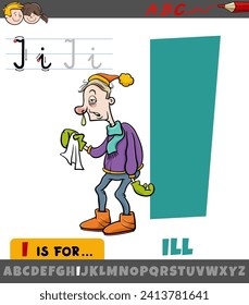Educational cartoon illustration of letter I from alphabet with ill word