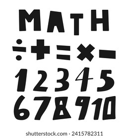 Educational design for kids. Math. Set of symbols, numbers. 1- 10. Hand drawn vector illustrations on white background.