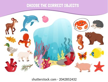 Educational game for children. Cartoon cute animals. Choose the correct objects. Who lives in the ocean.
