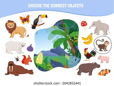 Educational game for children. Cartoon cute animals. Choose the correct objects. Who lives in the jungle.
