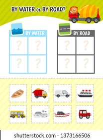 Educational game for children and pictures  Kids activity sheet  By water by road? Cartoon illustration different cars 
