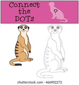 Educational game: Connect the dots. Little cute meerkat stands and smiles.