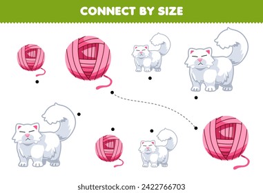 Educational game for kids connect by the size of cute cat and yarn ball printable pet worksheet