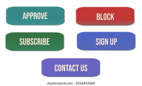 Educational Informal Vector Buttons, Includes "Approved," "Blocked," "Subscribe," "Sign Up," and "Contact Us" Buttons, Ideal for Teachers, Students, and Content Creators