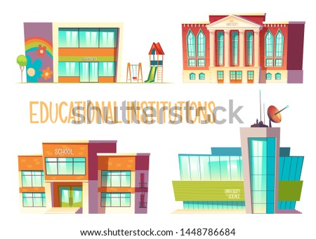 Educational institutions set, kindergarten, school, state and science university buildings front view isolated on white background, modern city establishment for studying. Cartoon vector illustration