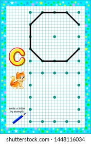 Educational page for little children on square paper. Write letter by example. Logic puzzle game. Developing baby skills of drawing and writing. Printable worksheet for kids textbook. Back to school.